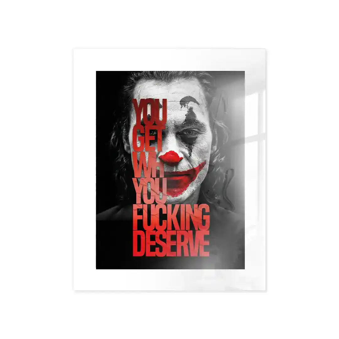 Cuadro Póster Joker | You Get What You Deserve | Dark Attitude