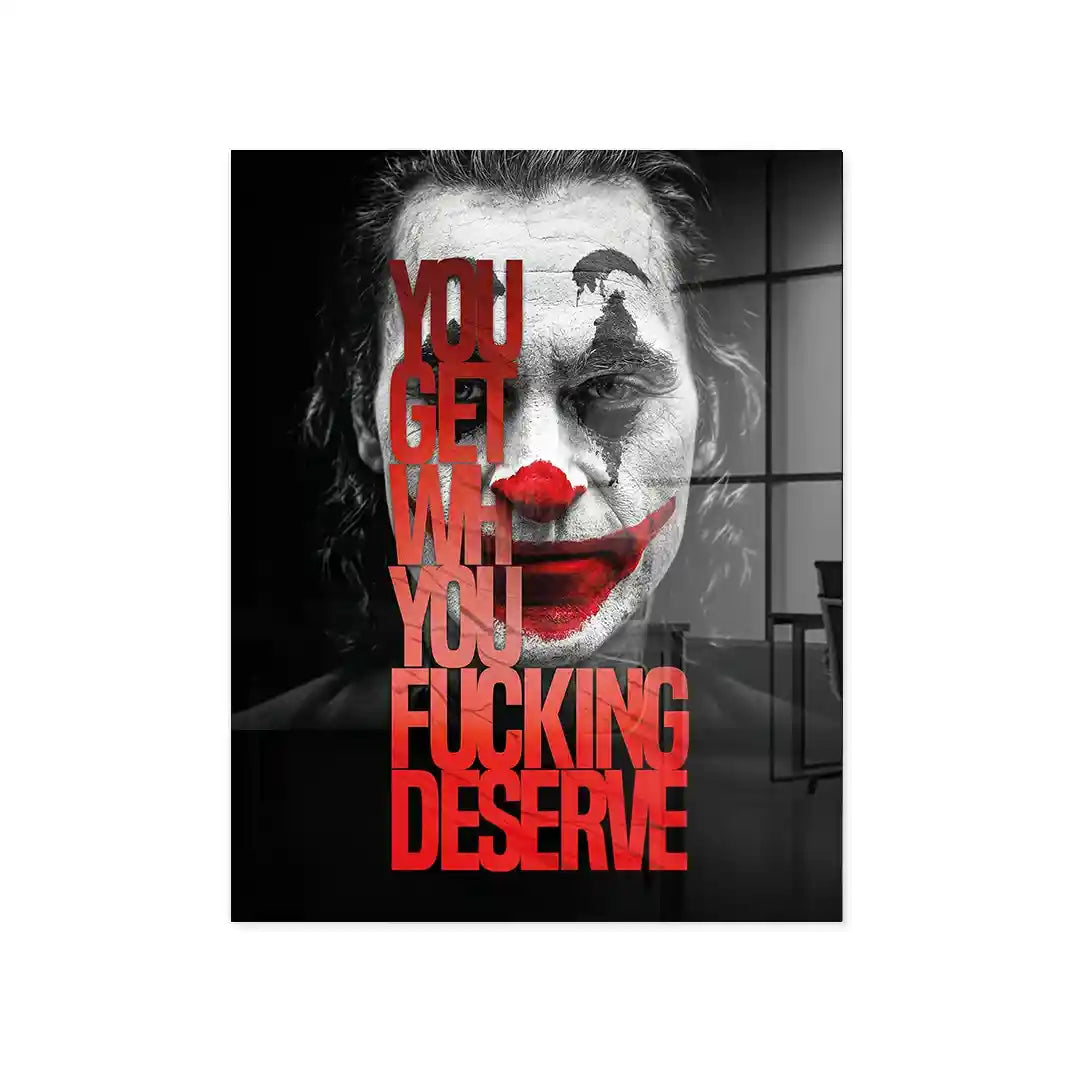 Cuadro Póster Joker | You Get What You Deserve | Dark Attitude